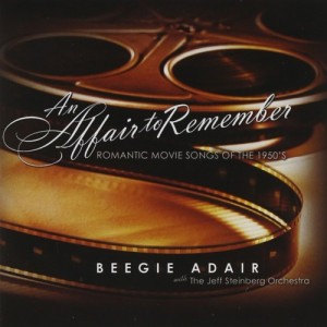 An Affair to Remember (Our Love Affair) [feat. The Jeff Steinberg Orchestra]