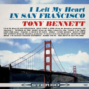 (I Left My Heart) In San Francisco